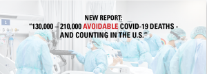 New Report: “130,000 – 210,000 Avoidable COVID-19 Deaths - and Counting in the U.S.”